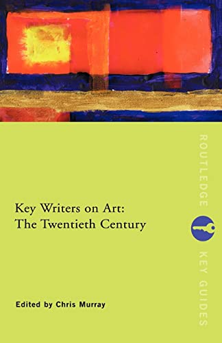 Key Writers on Art: The Twentieth Century (Routledge Key Guides) (Key Concepts) von Routledge